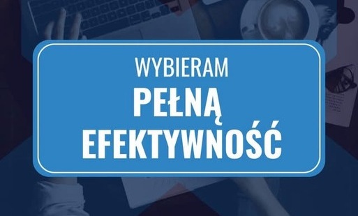 Plakat z napisem Wybieram pełną efektywność 